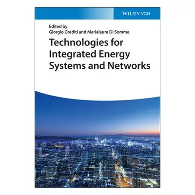 Technologies for Integrated Energy Systems and Networks