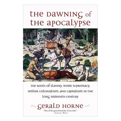 Dawning of the Apocalypse - Horne, Gerald