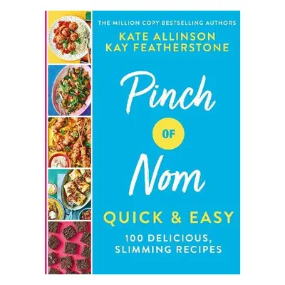 Pinch of Nom Quick a Easy - Allinson, Kay a Allinson, Kate