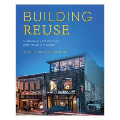 Building Reuse - Merlino, Kathryn Rogers