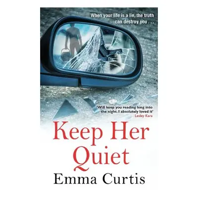 Keep Her Quiet - Curtis, Emma