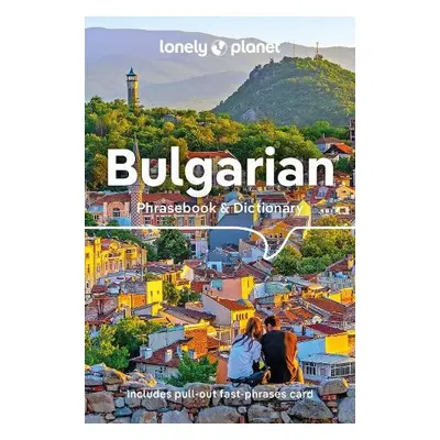 Lonely Planet Bulgarian Phrasebook a Dictionary - Lonely Planet