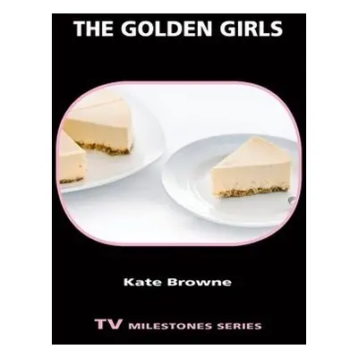 Golden Girls - Browne, Kate