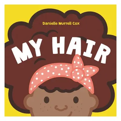 My Hair - Cox, Danielle Murrell