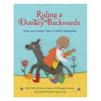 Riding a Donkey Backwards - Taylor, Sean