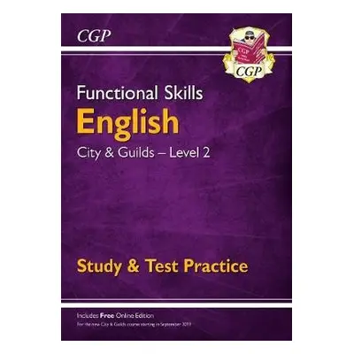 Functional Skills English: City a Guilds Level 2 - Study a Test Practice - CGP Books