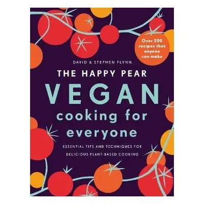 Happy Pear: Vegan Cooking for Everyone - Flynn, David a Flynn, Stephen