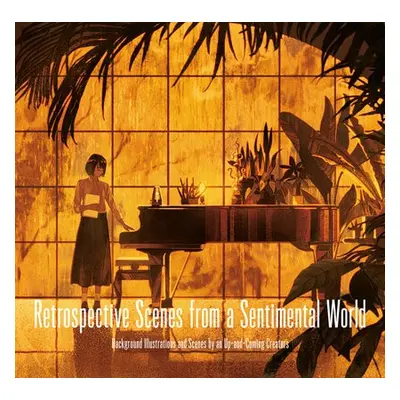 Retrospective Scences from a Sentimental World - International, PIE