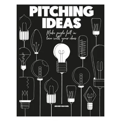 Pitching Ideas - van Geel, Jeroen