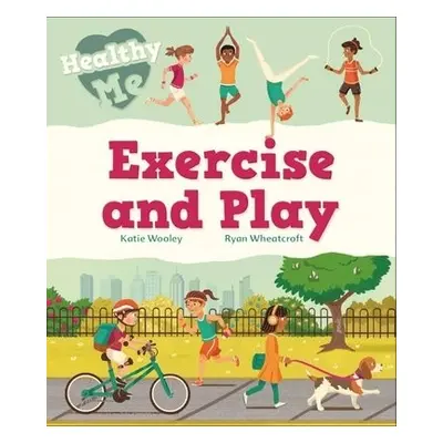 Healthy Me: Exercise and Play