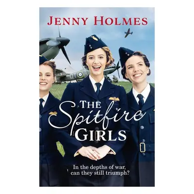 Spitfire Girls - Holmes, Jenny