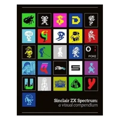 Sinclair ZX Spectrum: a visual compendium - Bitmap Books