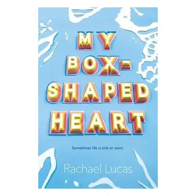 My Box-Shaped Heart - Lucas, Rachael