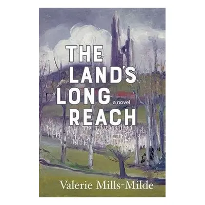 Land's Long Reach - Mills-Milde, Valerie