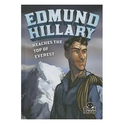 Edmund Hillary Reaches the Top of Everest - Yomtov, Nelson