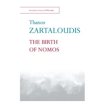 Birth of Nomos - Zartaloudis, Thanos (University of Kent)