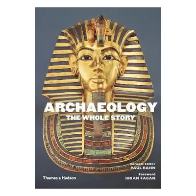 Archaeology: The Whole Story