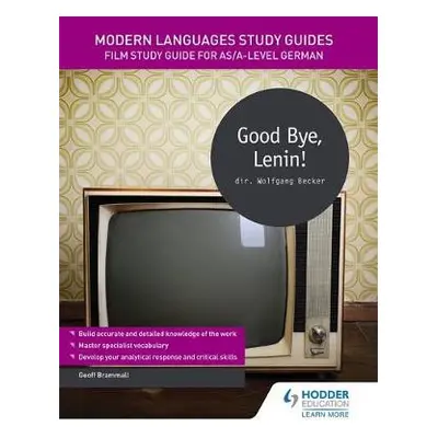 Modern Languages Study Guides: Good Bye, Lenin! - Brammall, Geoff