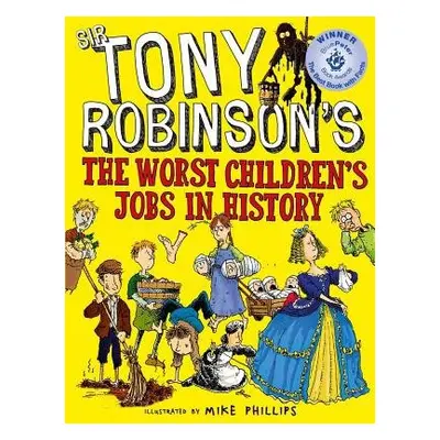 Worst Children's Jobs in History - Robinson, Sir Tony