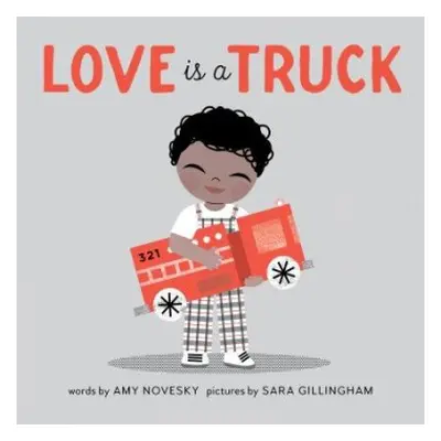 Love Is a Truck - Novesky, Amy