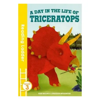 day in the life of Triceratops - Brooks, Susie