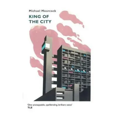 King of the City - Moorcock, Michael