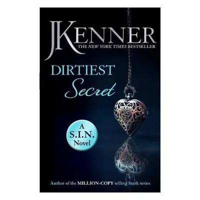 Dirtiest Secret: Dirtiest 1 (Stark/S.I.N.) - Kenner, J.