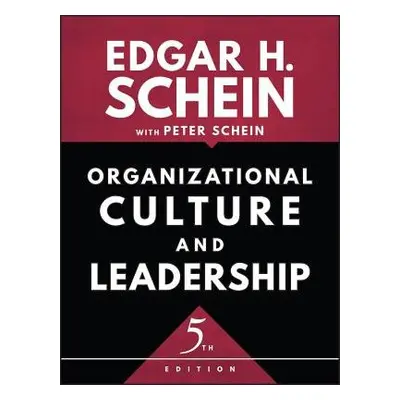 Organizational Culture and Leadership - Schein, Edgar H. (Sloan School of Management Massachuset