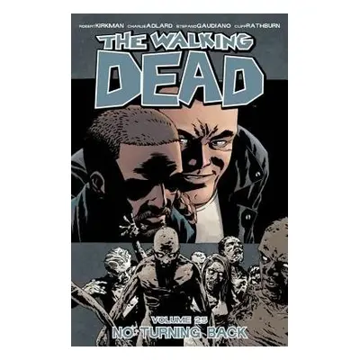 Walking Dead Volume 25: No Turning Back - Kirkman, Robert