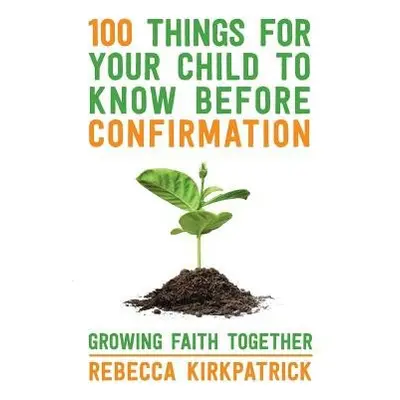 100 Things Child Know Conf - Kirkpatrick, Revd Rebecca