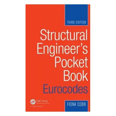 Structural Engineer's Pocket Book: Eurocodes - Cobb, Fiona