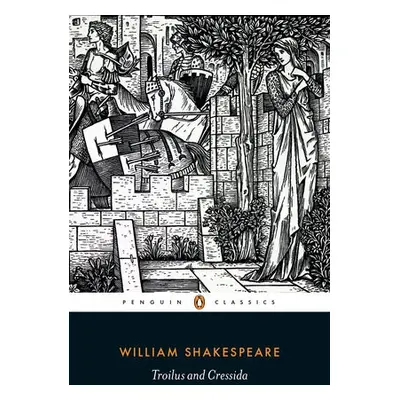 Troilus and Cressida - Shakespeare, William