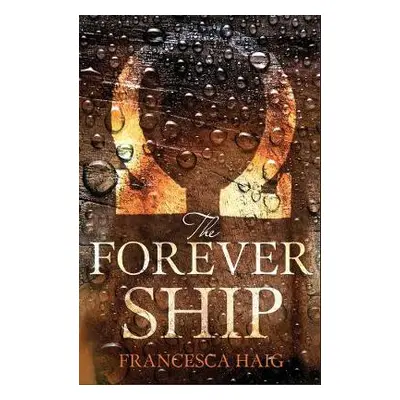 Forever Ship - Haig, Francesca