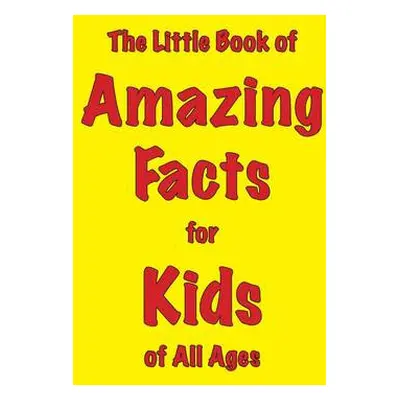 Little Book of Amazing Facts for Kids of All Ages - Ellis, Martin