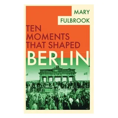 Berlin - Fulbrook, Mary (University College London)