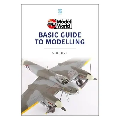 Airfix Model World Basic Guide to Modelling - Fone, Stu