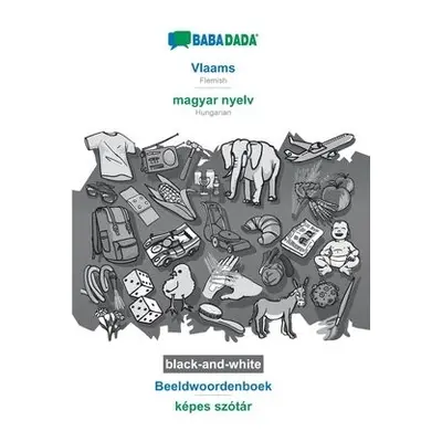 BABADADA black-and-white, Vlaams - magyar nyelv, Beeldwoordenboek - kepes szotar - Babadada Gmbh