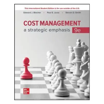 Cost Management: A Strategic Emphasis ISE - Blocher, Edward a Juras, Paul a Smith, Steven