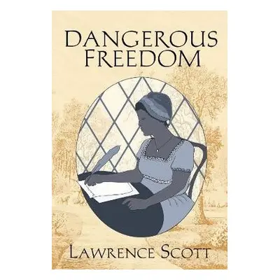 Dangerous Freedom - Scott, Lawrence