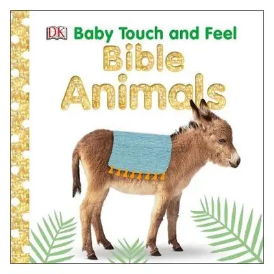 Baby Touch and Feel Bible Animals - DK