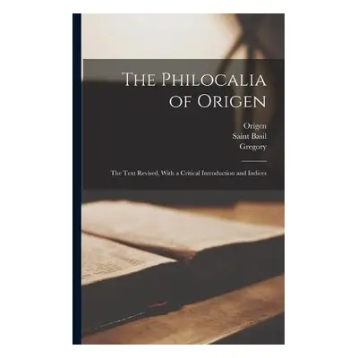 Philocalia of Origen - Origen a Gregory a Basil, Saint