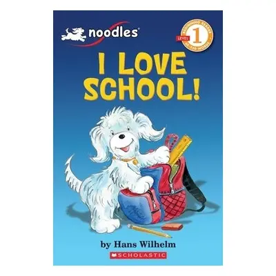 Noodles: I Love School (Scholastic Reader, Level 1)