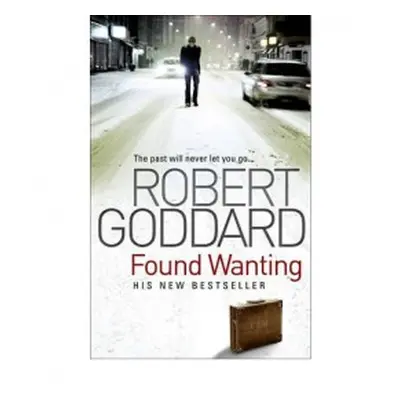 Found Wanting - Goddard, Robert