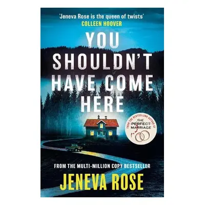 You Shouldn't Have Come Here - Rose, Jeneva