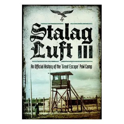 Stalag Luft III - History, An Official