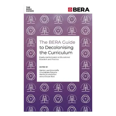 BERA Guide to Decolonising the Curriculum