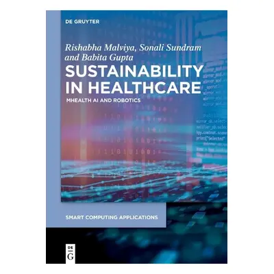 Sustainability in Healthcare - Malviya, Rishabha a Sundram, Sonali a Gupta, Babita