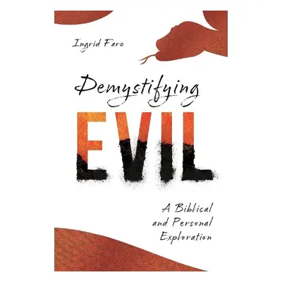 Demystifying Evil - Faro, Ingrid