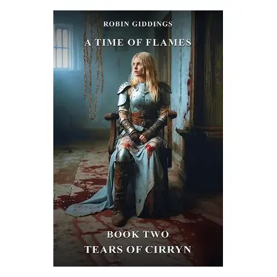 Time Of Flames Book Two - Tears Of Cirryn - Giddings, Robin