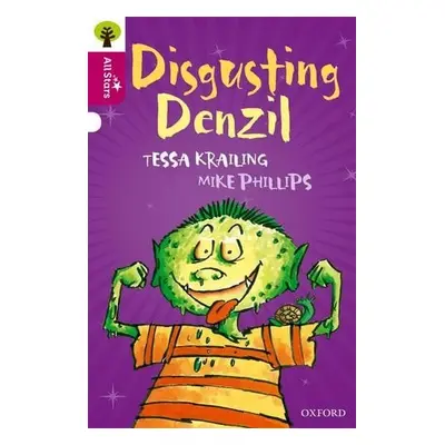 Oxford Reading Tree All Stars: Oxford Level 10 Disgusting Denzil - Krailing a Phillips a Sage